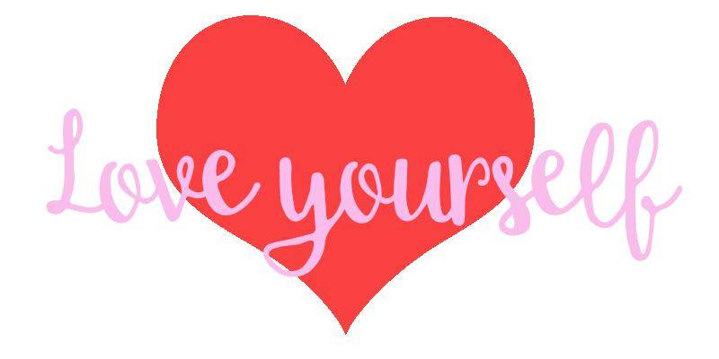 Love yourself