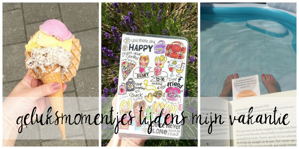 11 geluksmomentjes tijdens mijn vakantie | Oo happy day’s